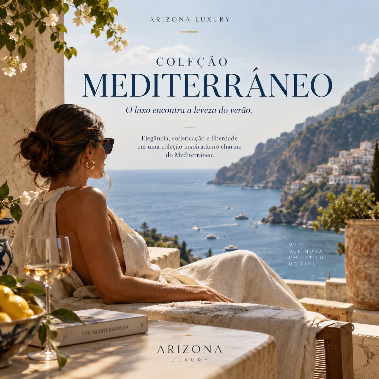 Arizona Luxury — Coleção Mediterrâneo. O luxo encontra a leveza do verão.